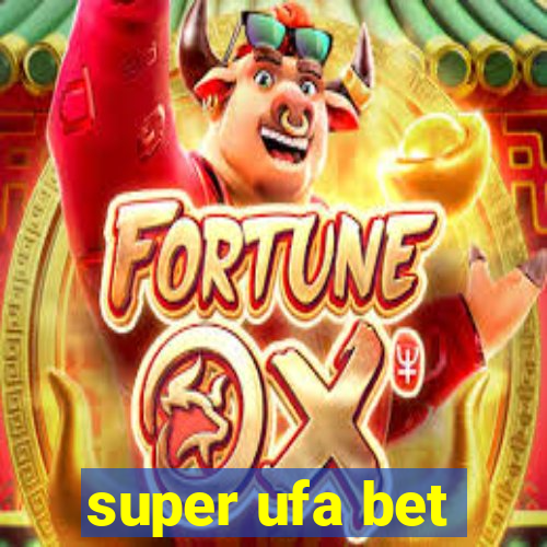 super ufa bet